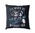 I ll Never Be Without You Pillow Case For Cheap