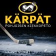 Kärpät - Pohjoisen kiekkopeto on Sale