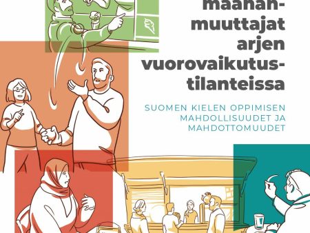 Aikuiset maahanmuuttajat arjen vuorovaikutustilanteissa Hot on Sale