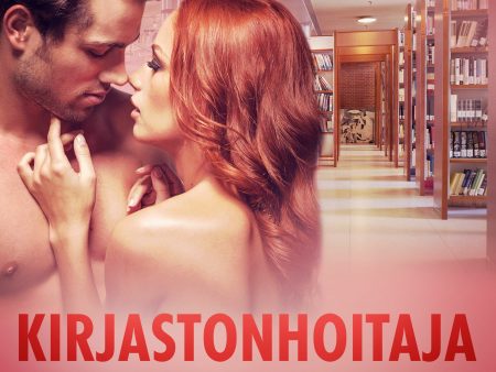 Kirjastonhoitaja – eroottinen novelli Sale