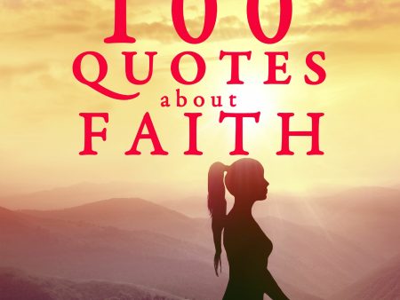 100 Quotes About Faith For Sale