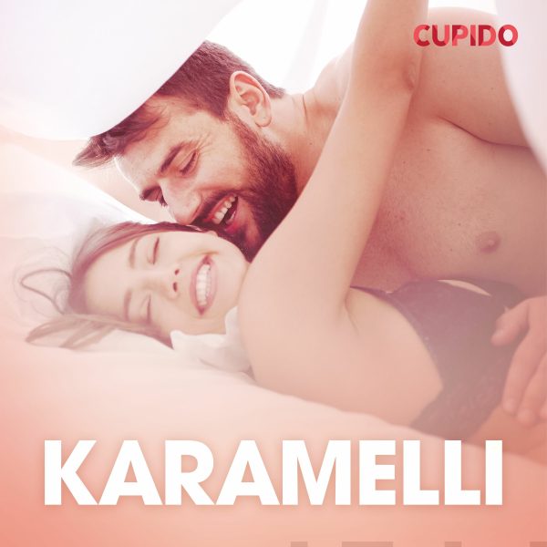 Karamelli – eroottinen novelli For Discount