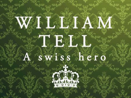 William Tell, a Swiss Hero Online Hot Sale