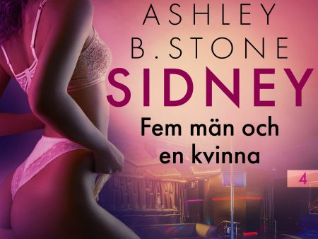 Sidney 4: Fem män och en kvinna - erotisk novell Online