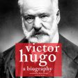 Victor Hugo, a Biography For Sale