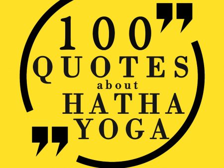 100 Quotes About Hatha Yoga Online Sale