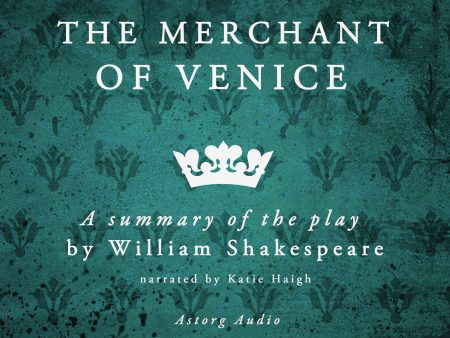 Merchant of Venice, a Summary of the Play, The Online