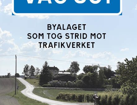 Väg 801 : byalaget som tog strid mot Trafikverket on Sale