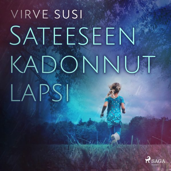 Sateeseen kadonnut lapsi Online Hot Sale