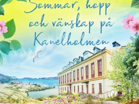 Sommar, hopp och vänskap på Kanelholmen For Discount