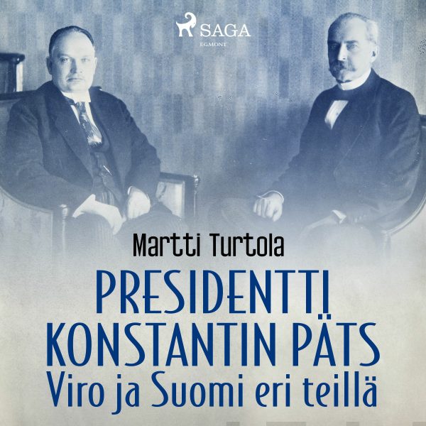 Presidentti Konstantin Päts: Viro ja Suomi eri teillä Online now