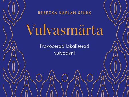 Vulvasmärta : lokaliserad provocerad vulvodyni Discount