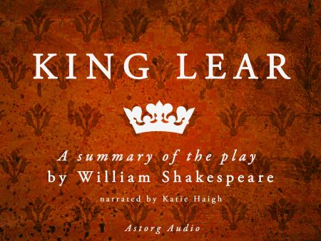 King Lear, a Summary of the Play Supply