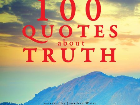 100 Quotes About Truth Supply