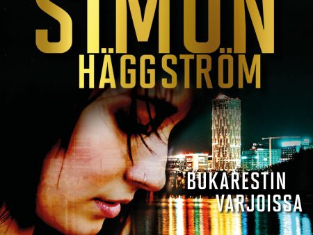 Bukarestin varjoissa Online Sale