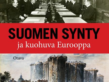 Suomen synty ja kuohuva Eurooppa Sale