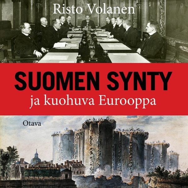 Suomen synty ja kuohuva Eurooppa Sale